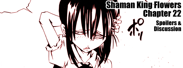 Shaman King Flowers Chapter 22 Spoilers Discussion Patch Cafe